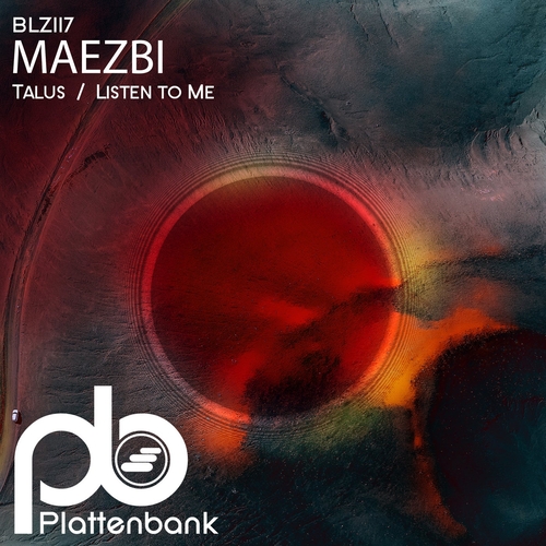 Maezbi - Talus - Listen to Me [BLZ117]